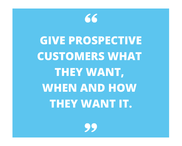 give perspective customers what they want